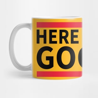 Here For Good Mug